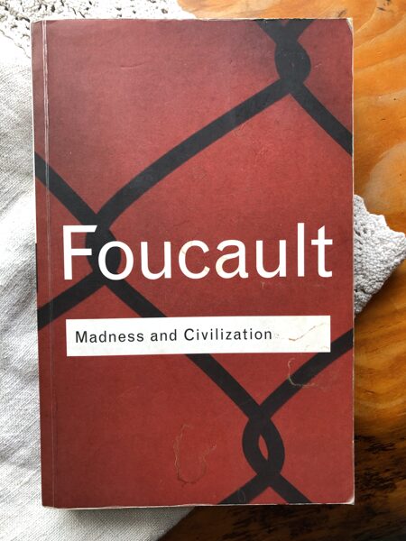 Michel Foucault "Madness and Civilizatiin"